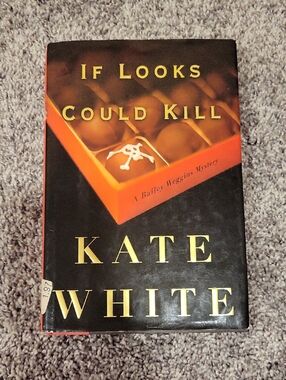 ☀️If Looks Could Kill by Kate White Hardcover Book